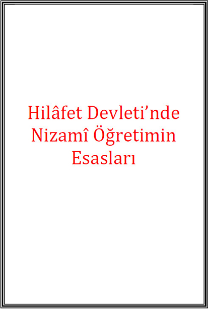 Hilafet Devleti’nde Nizami Öğretimin Esasları