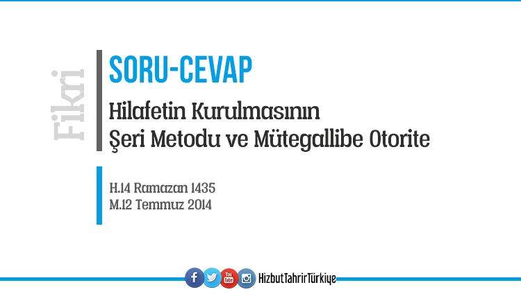 HİLAFETİN KURULMASININ ŞERİ METODU VE MÜTEGALLİBE OTORİTE