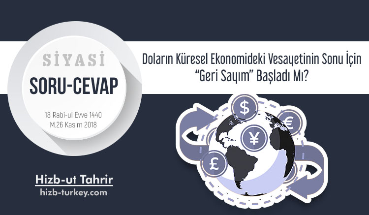 DOLARIN KÜRESEL EKONOMİDEKİ VESAYETİNİN SONU İÇİN “GERİ SAYIM” BAŞLADI MI?