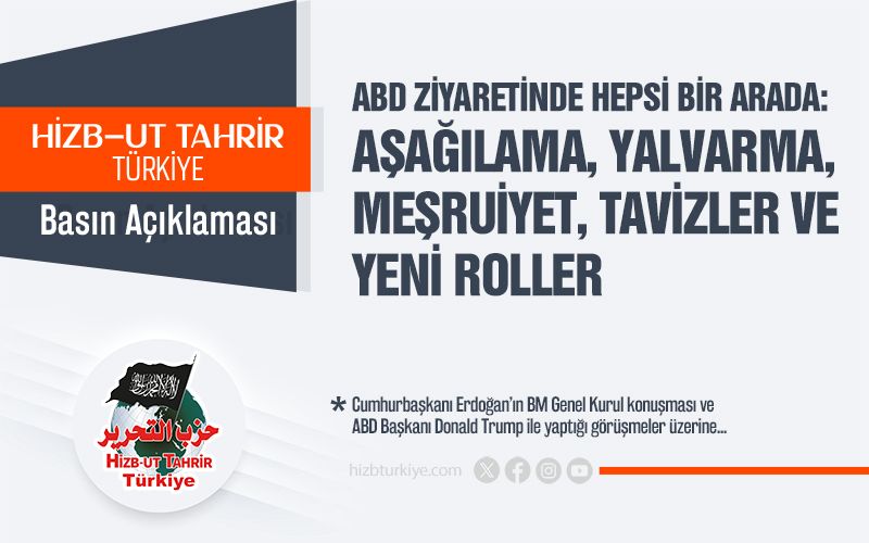 ABD Ziyaretinde Hepsi Bir Arada: Aşağılama, Yalvarma, Meşruiyet, Tavizler ve Yeni Roller