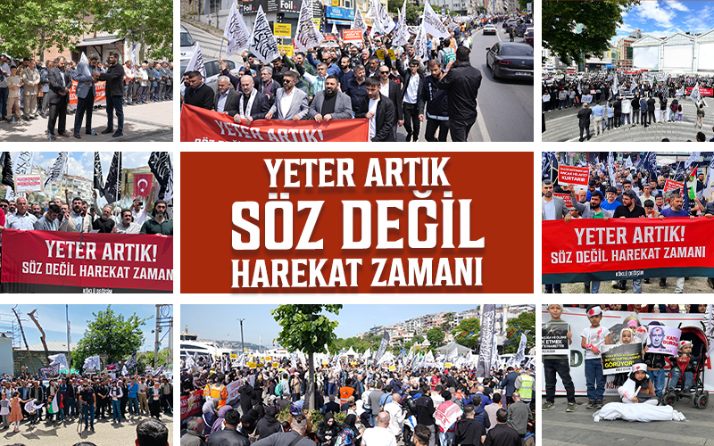 Yeter Artık! Söz Değil Harekat Zamanı