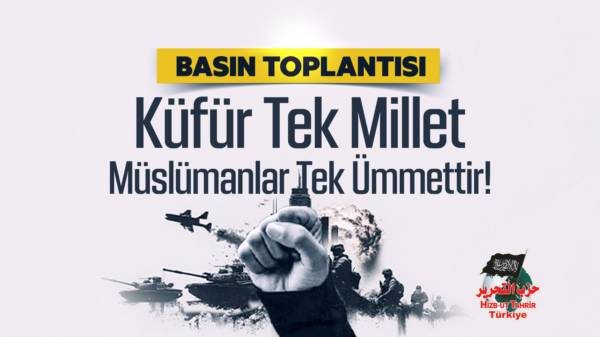 Basın Toplantısı - Küfür Tek Millet, Müslümanlar Tek Ümmettir