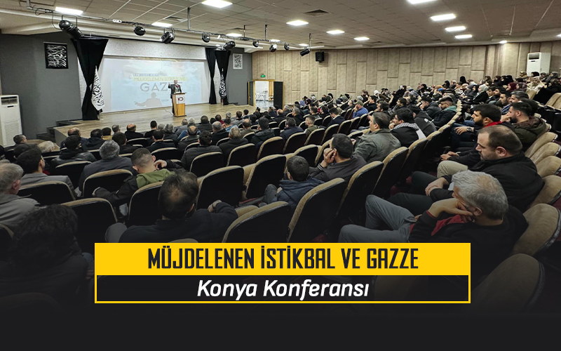 Müjdelenen İstikbal ve Gazze Konferansı - Konya