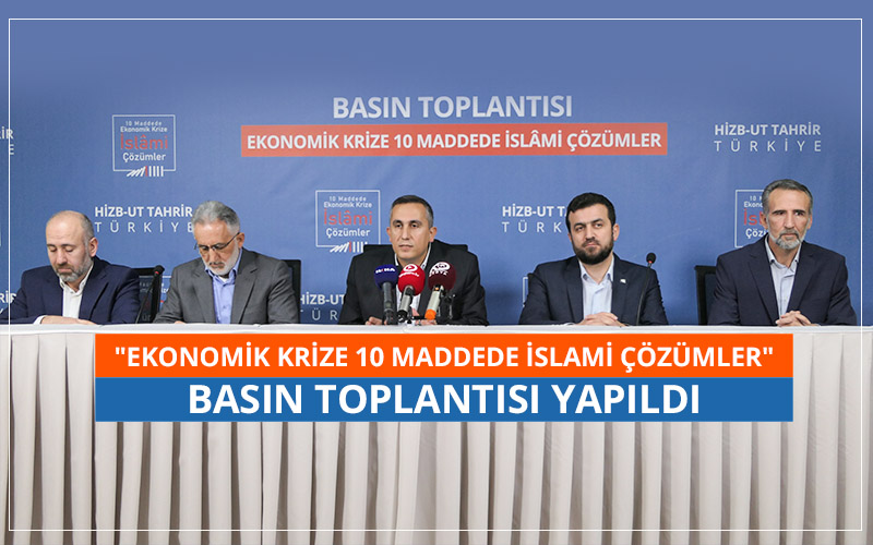 "Ekonomik Krize 10 Maddede İslami Çözümler" Basın Toplantısı Yapıldı
