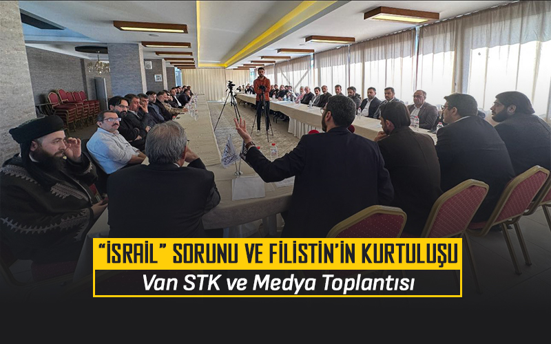 "İsrail" Sorunu ve Filistin'in Kurtuluşu Toplantısı - Van