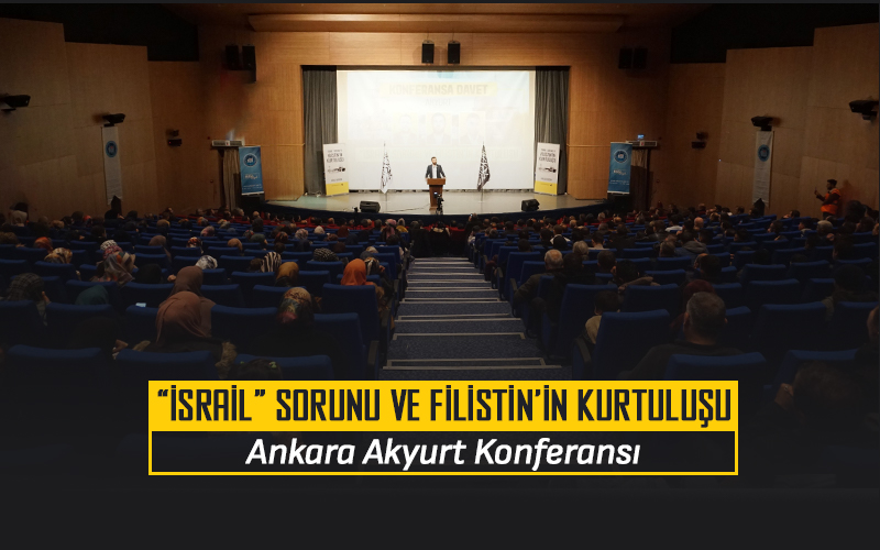 "'İsrail' Sorunu ve Filistin'in Kurtuluşu" Konferansı Ankara, Akyurt