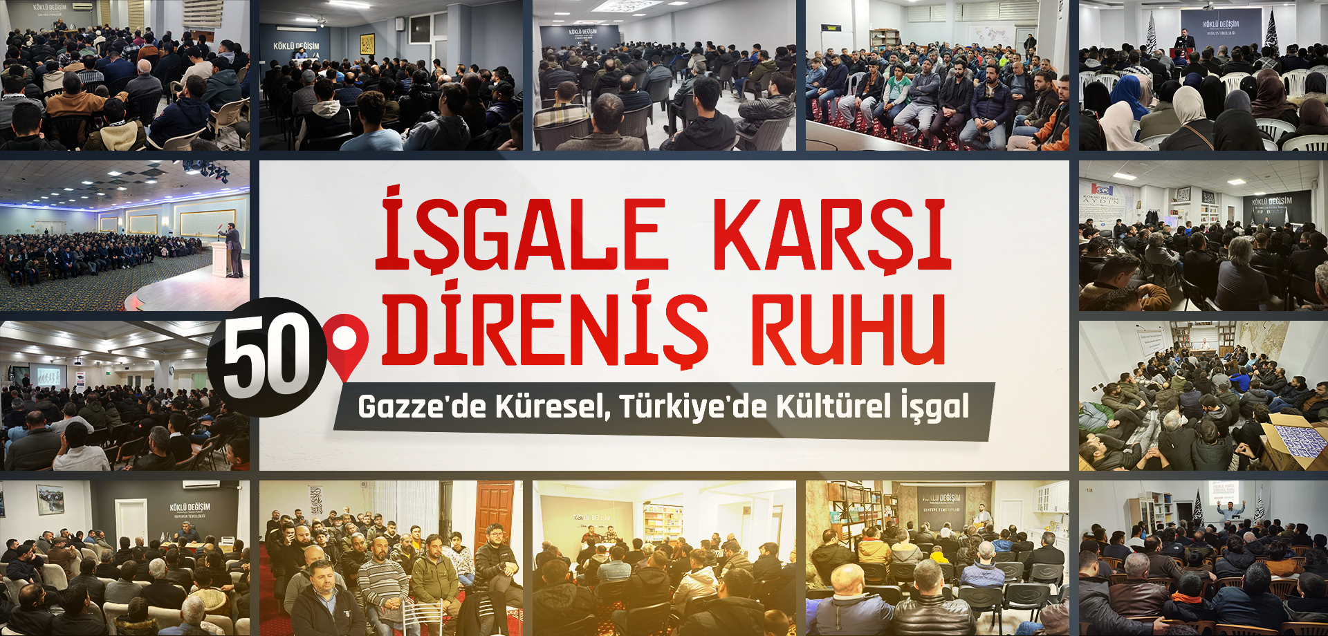 “İşgale Karşı Direniş Ruhu” Gazze'de Küresel Türkiye'de Kültürel İşgal Konferansları